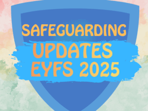 Safeguarding Updates EYFS 2025